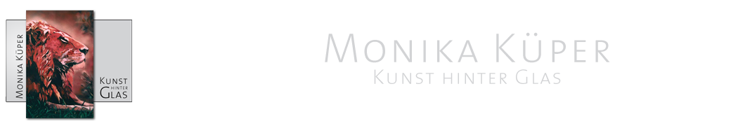 Monika Küper - Kunst hinter Glas